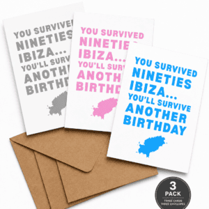 You Survived Ibiza… Birthday Card | Triple Pack