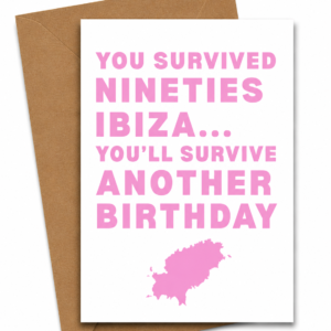 You Survived Ibiza... Birthday Card | Balearic Blush Edition