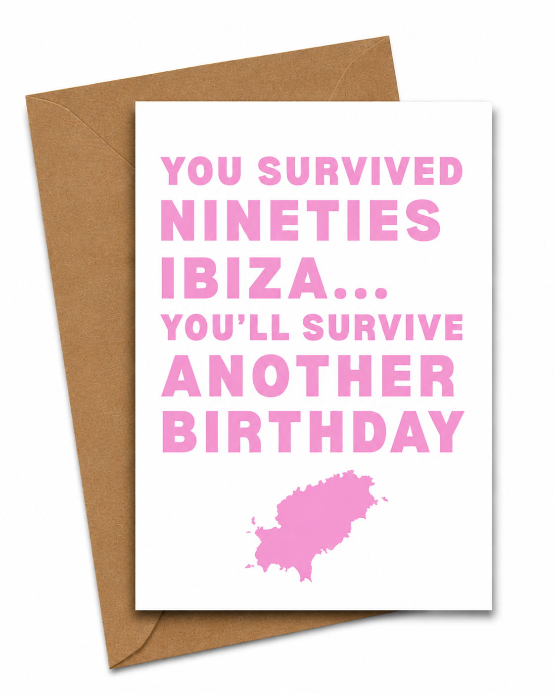 You Survived Ibiza... Birthday Card | Balearic Blush Edition